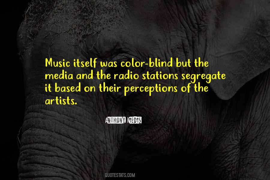 Not Color Blind Quotes #1669673