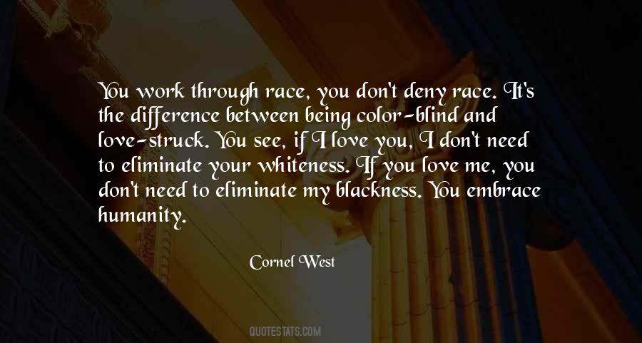 Not Color Blind Quotes #1714604