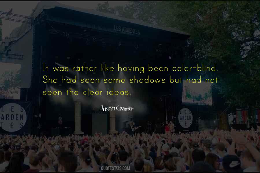 Not Color Blind Quotes #205337
