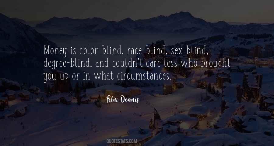 Not Color Blind Quotes #246080