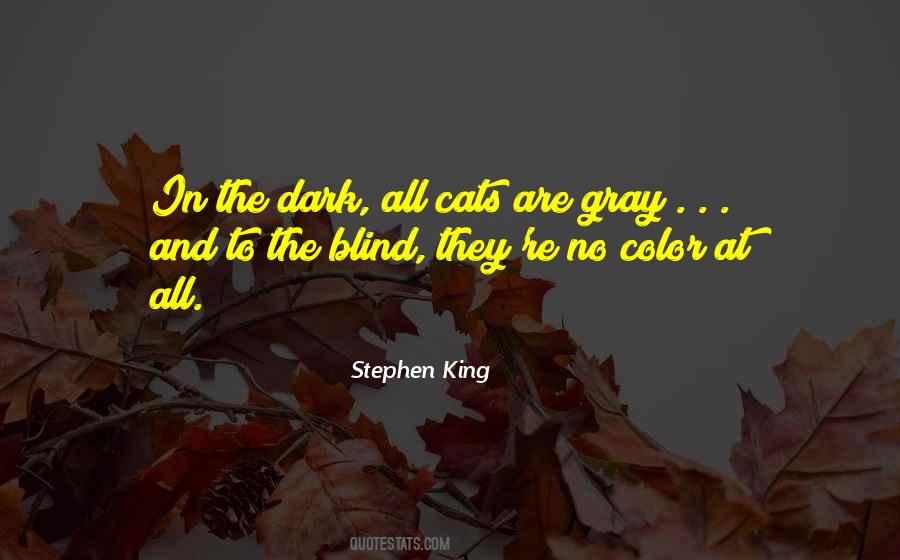 Not Color Blind Quotes #498837
