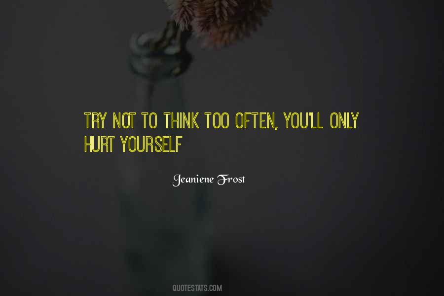 Quotes About Hurt Yourself #1657153