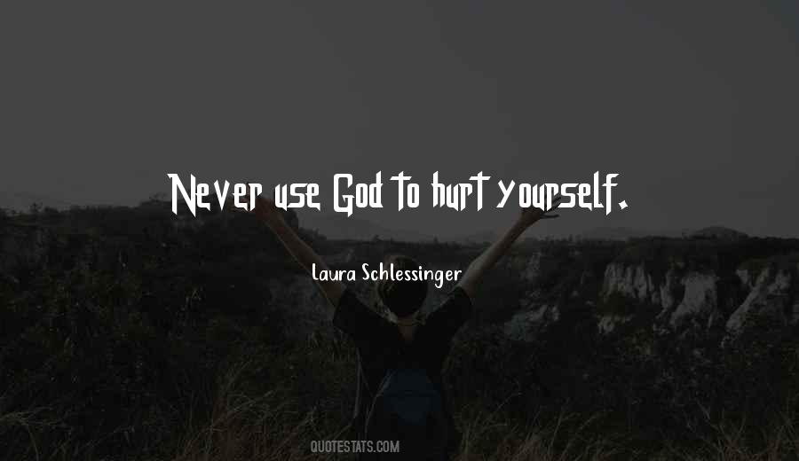 Quotes About Hurt Yourself #225222