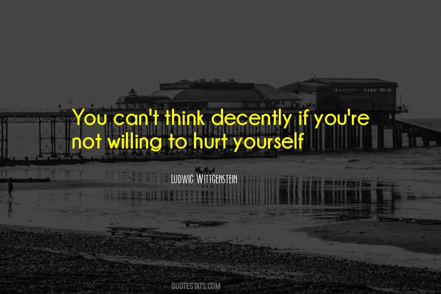 Quotes About Hurt Yourself #743497