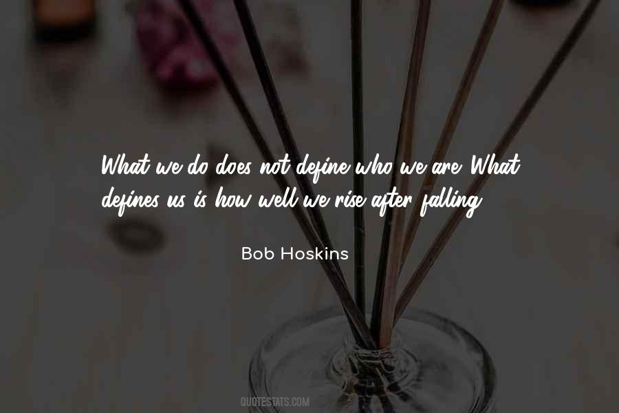 Defines Us Quotes #128280