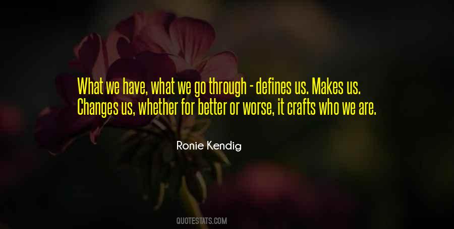 Defines Us Quotes #366921