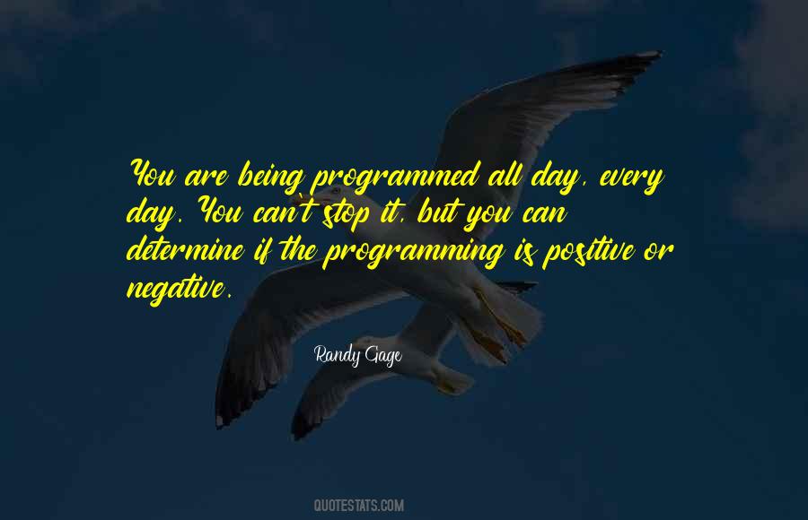 Quotes About Being Programmed #540388