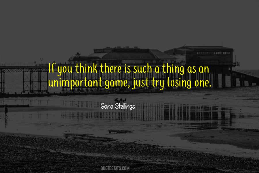Quotes About Losing Games #835795