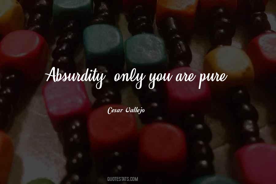 Quotes About Absurdity #1062157