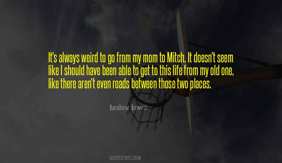 Quotes About Two Roads #691923