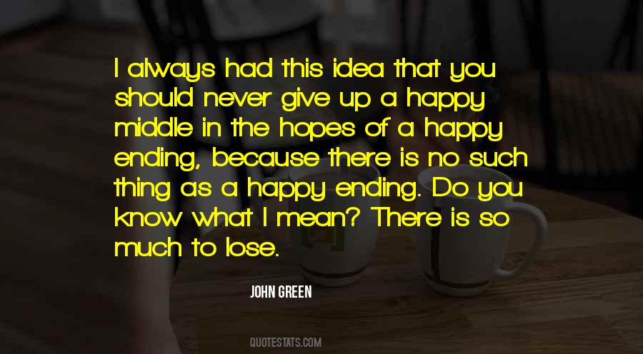 Quotes About No Happy Ending #1195101