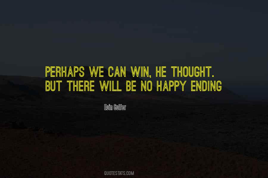 Quotes About No Happy Ending #1575625