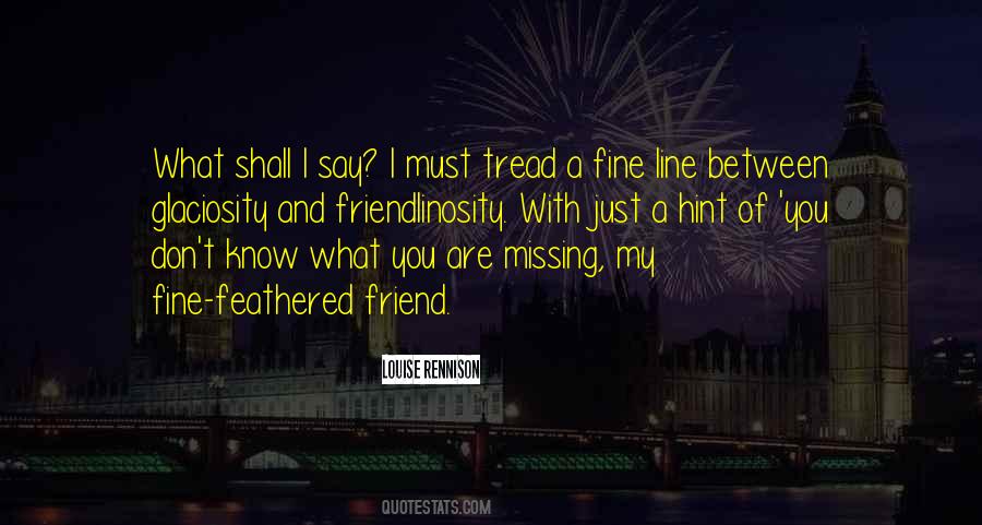 Quotes About Missing My Best Friend #1173282