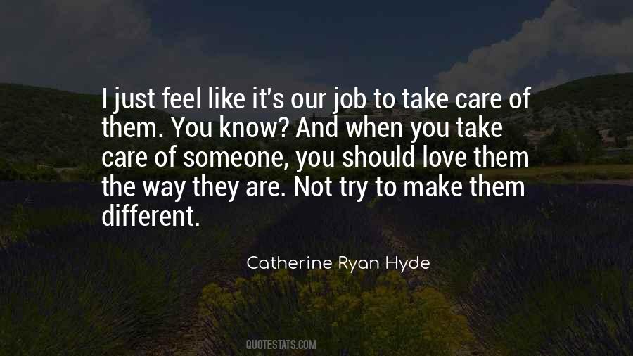 Quotes About I Love The Way You Are #196119