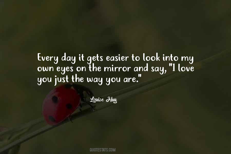 Quotes About I Love The Way You Are #377023