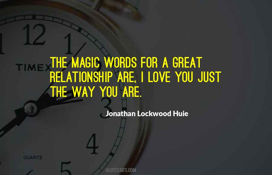 Quotes About I Love The Way You Are #492362
