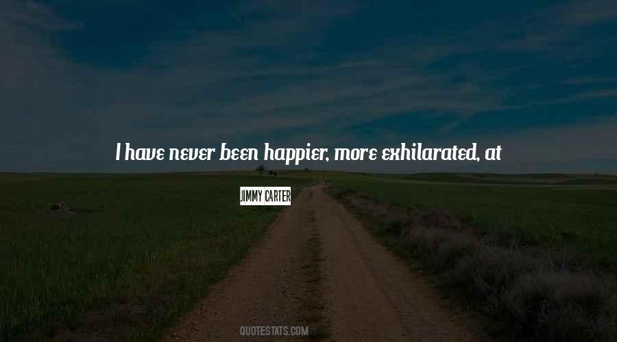 Quotes About Never Been Happier #1325523