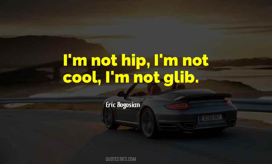 Not Cool Quotes #1531567
