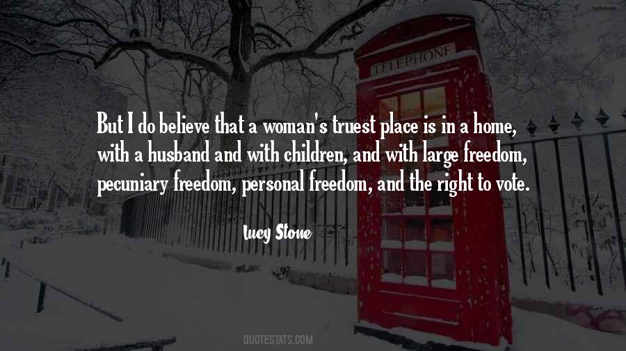 Quotes About A Woman's Place Is In The Home #1772214