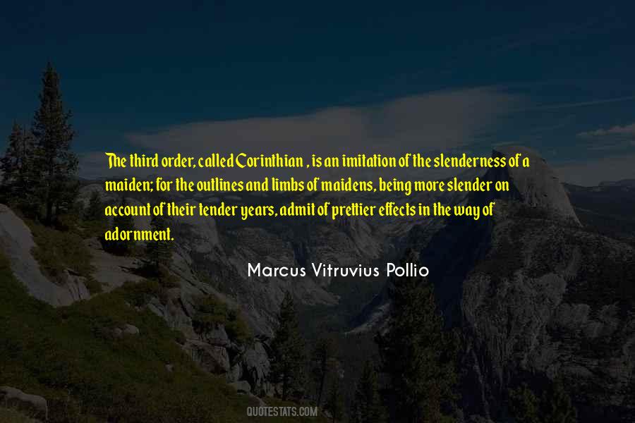 Marcus Vitruvius Quotes #399514