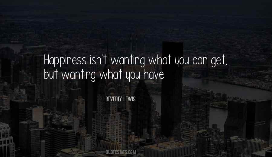 Quotes About Wanting What You Can't Have #1195706