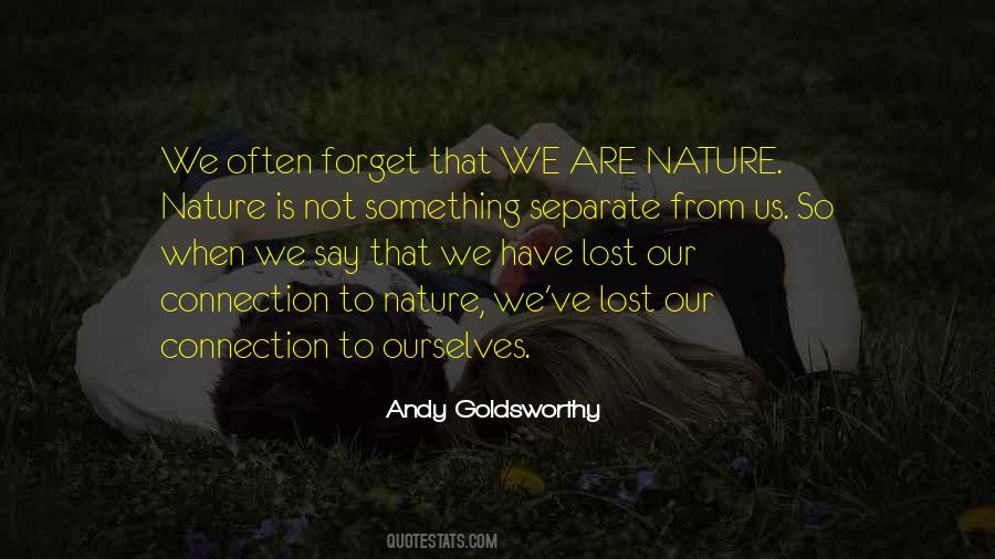 Quotes About Connection With Nature #157166