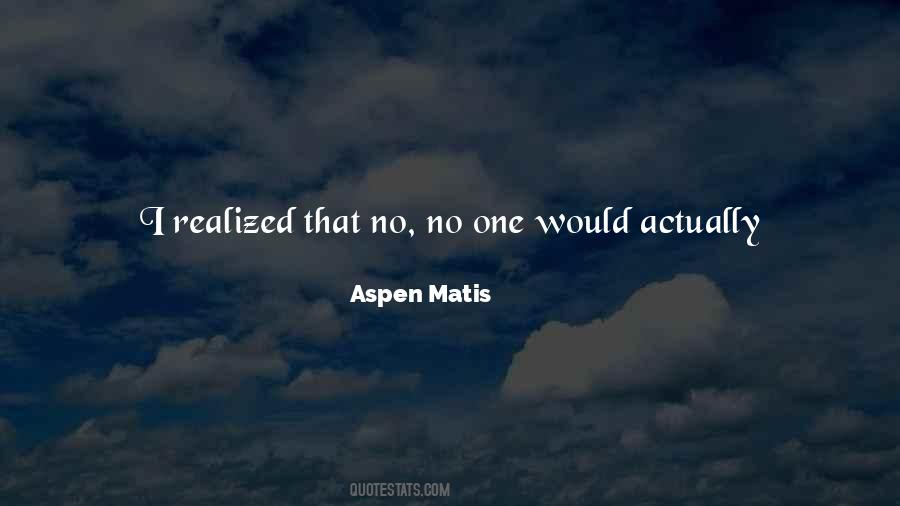 Memoir Aspen Matis Quotes #1567122