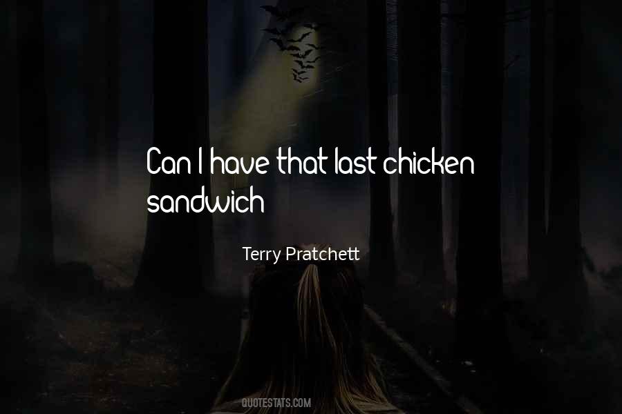 Chicken Sandwich Quotes #1017129