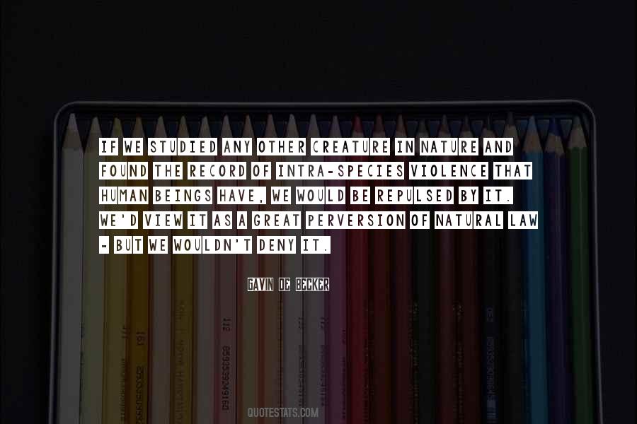 Quotes About Human Nature And Violence #1461915