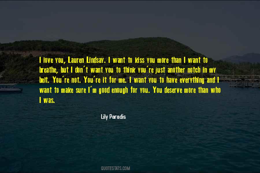 Quotes About You Deserve More #1017728 Quotes About You Deserve More #1017728