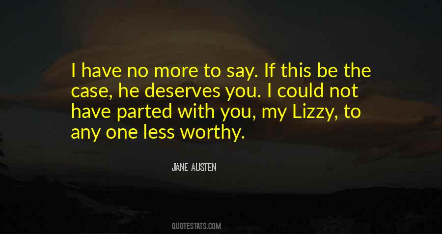 Quotes About You Deserve More #1688896 Quotes About You Deserve More #1688896