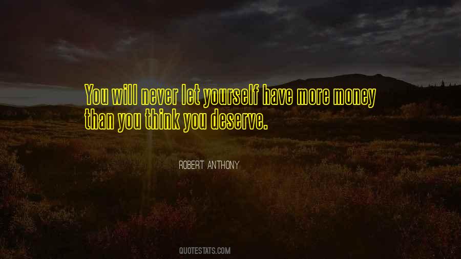 Quotes About You Deserve More #1788734