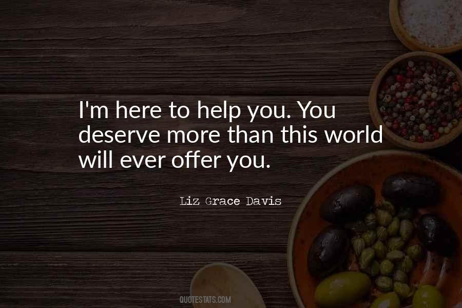 Quotes About You Deserve More #523169 Quotes About You Deserve More #523169