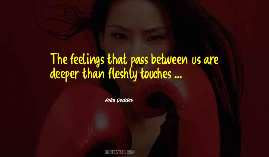 Quotes About Deep Feelings #420368