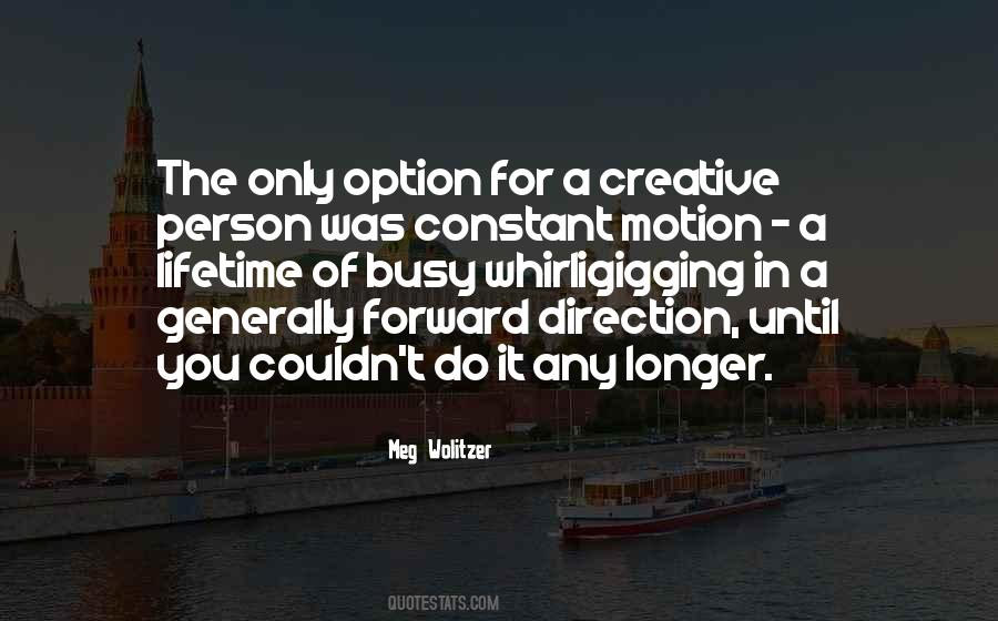 Quotes About Forward Motion #1720315