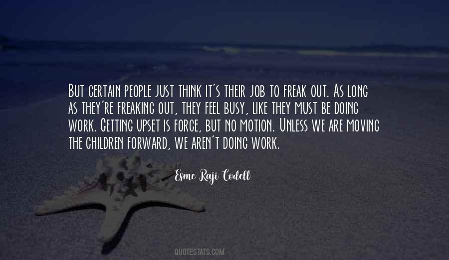 Quotes About Forward Motion #669007