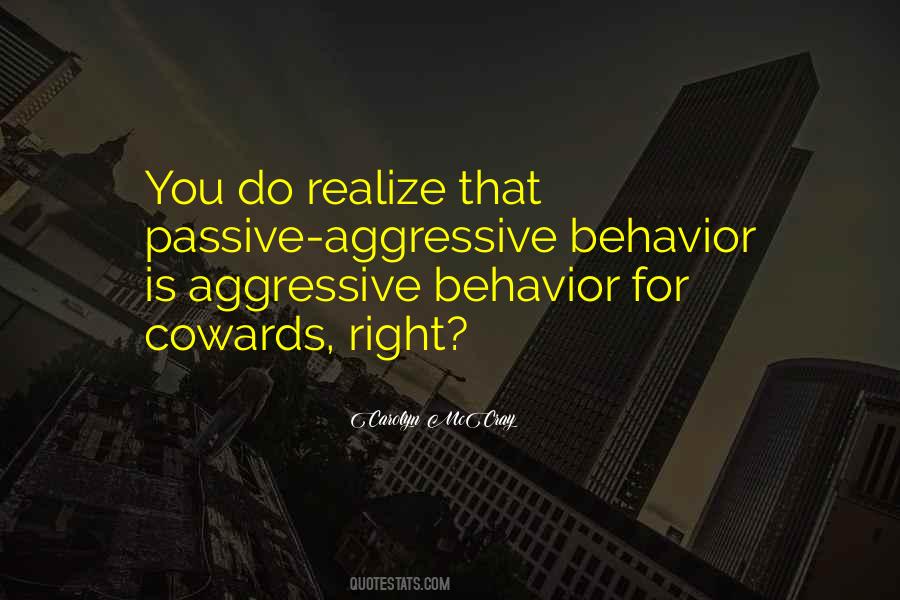 Quotes About Aggressive Behavior #1008161