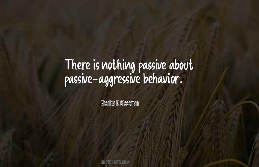 Quotes About Aggressive Behavior #542424