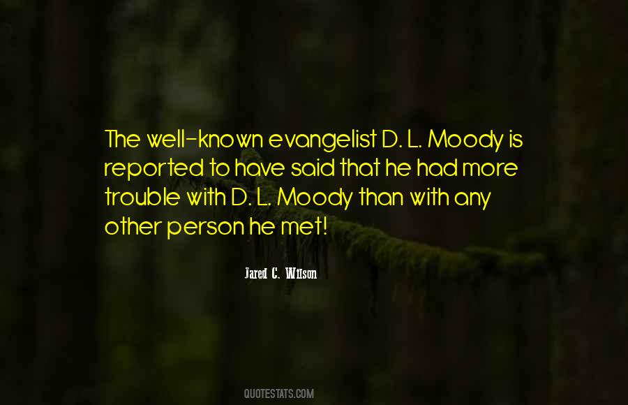 Quotes About Moody #1867188