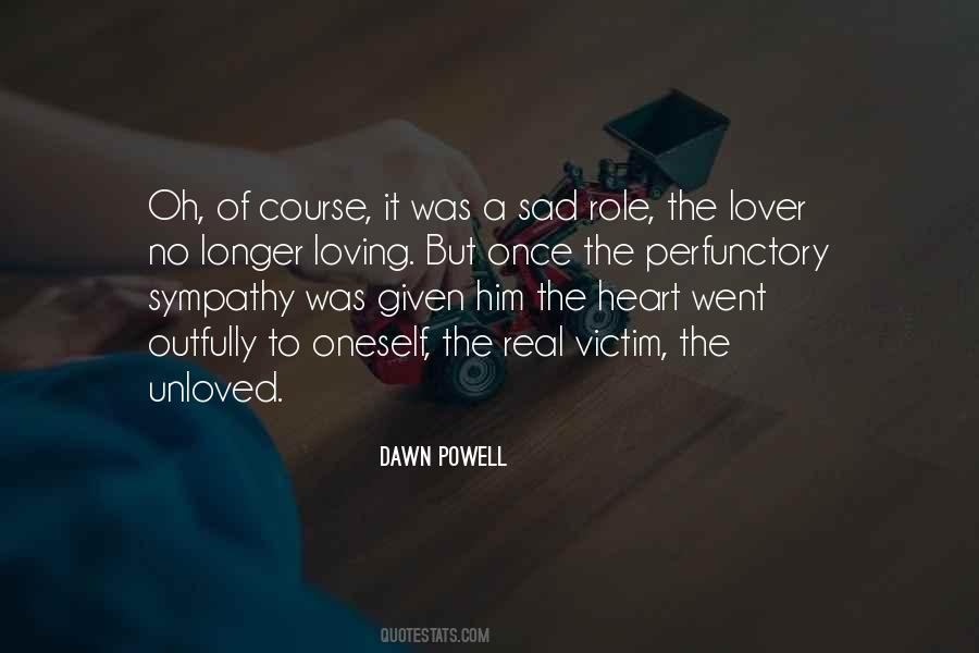 Quotes About Unloved #761637