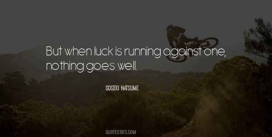 Quotes About Running Out Of Luck #330660