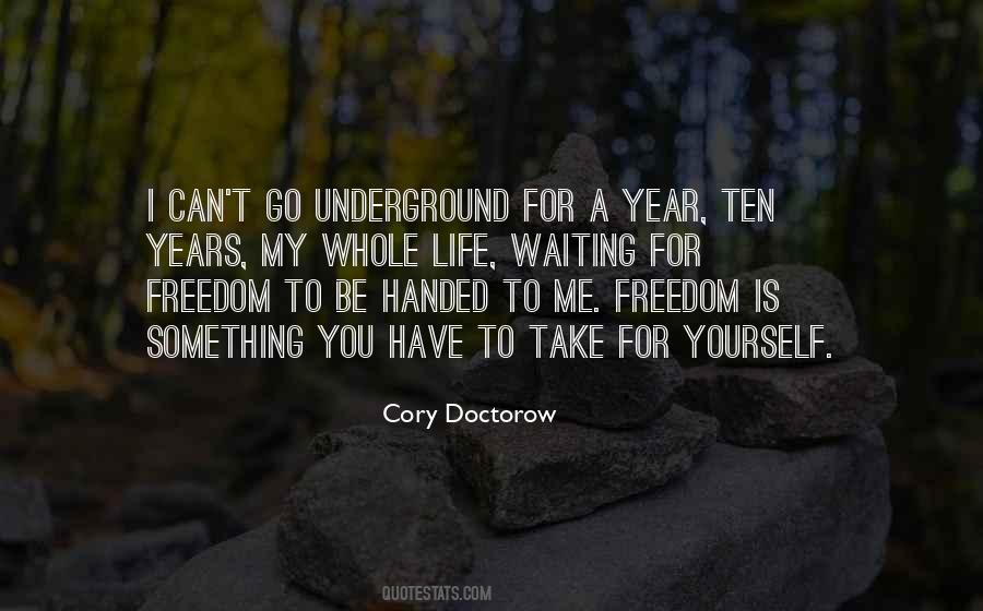 Quotes About Going Underground #172054