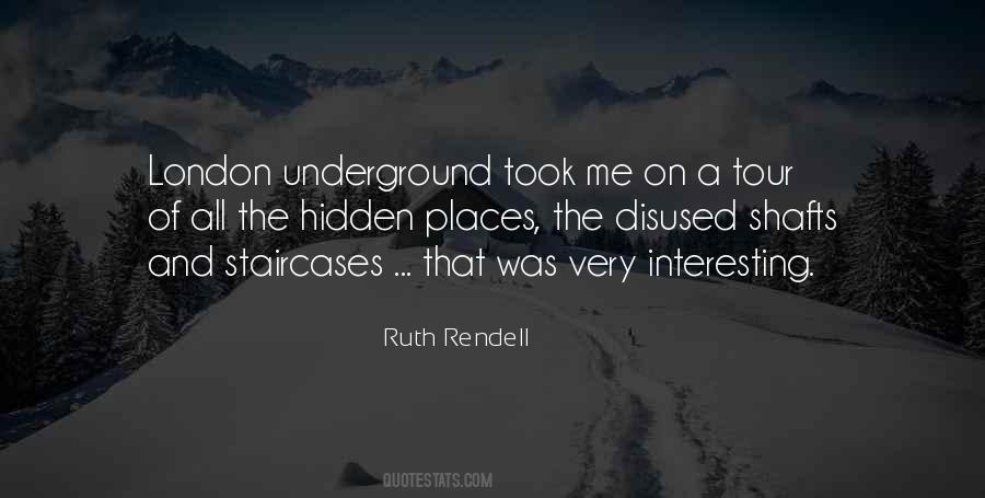 Quotes About Going Underground #76054
