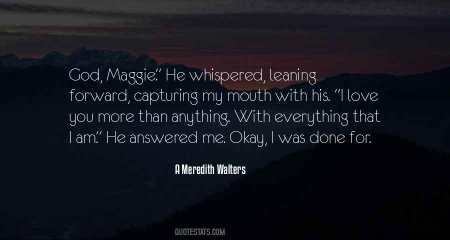 Quotes About I Love You More Than Anything #1338390