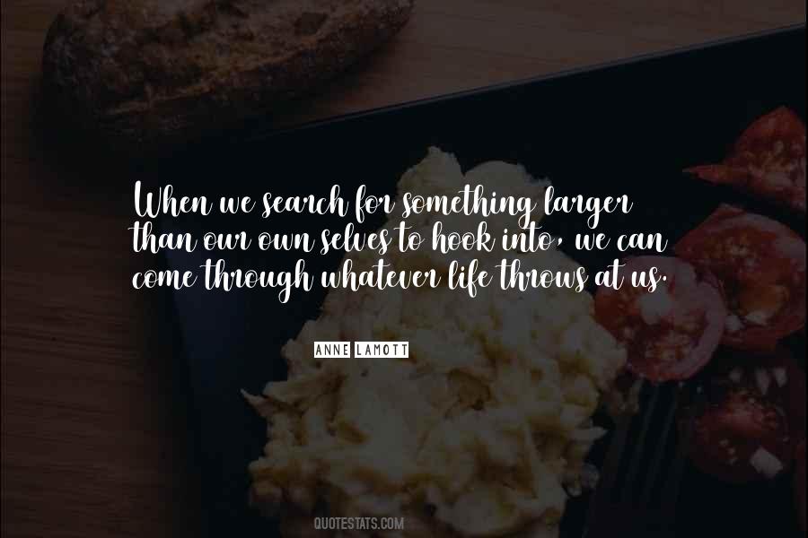 Whatever Life Throws Quotes #1531792