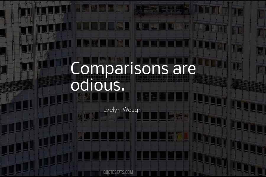 Comparisons Are Odious Quotes #1767306