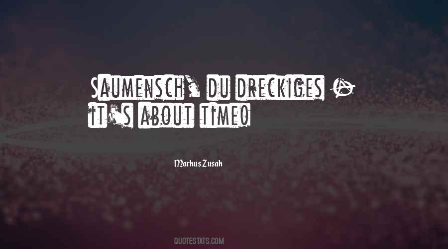 Saumensch Du Quotes #1748217