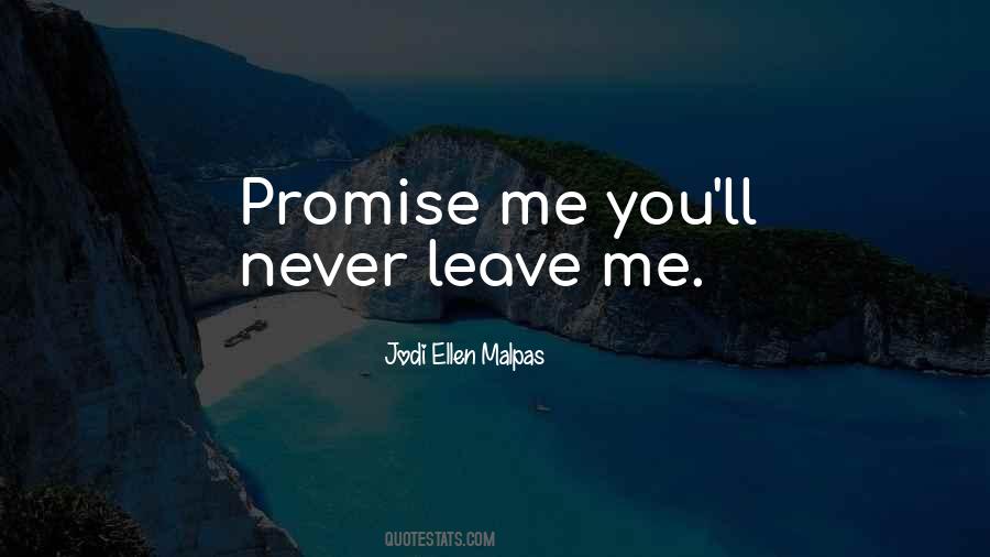 Quotes About Never Leave Me #1768725