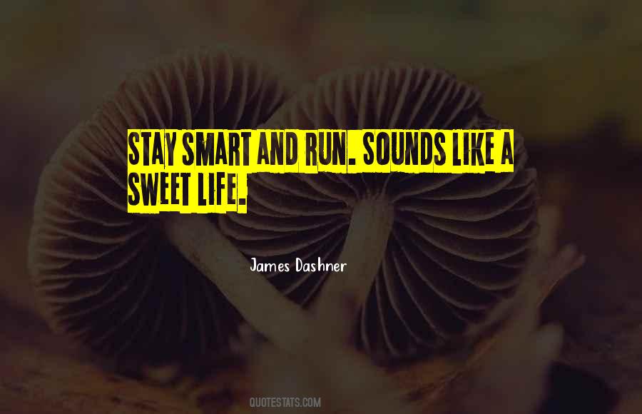 Quotes About Sweet Life #1872345