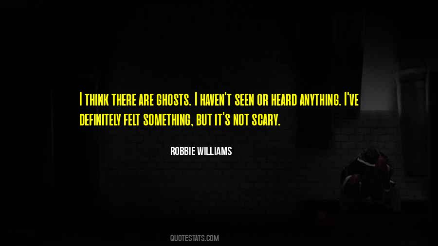 Heard But Not Seen Quotes #1001590